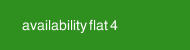 availability flat 4